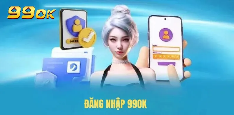 Giới thiệu về đăng nhập tại 99ok