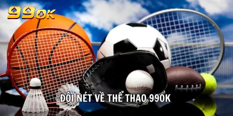 Đôi nét về thể thao 99ok