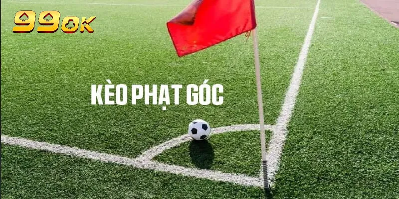 Đôi nét về kèo chấp phạt góc 99ok