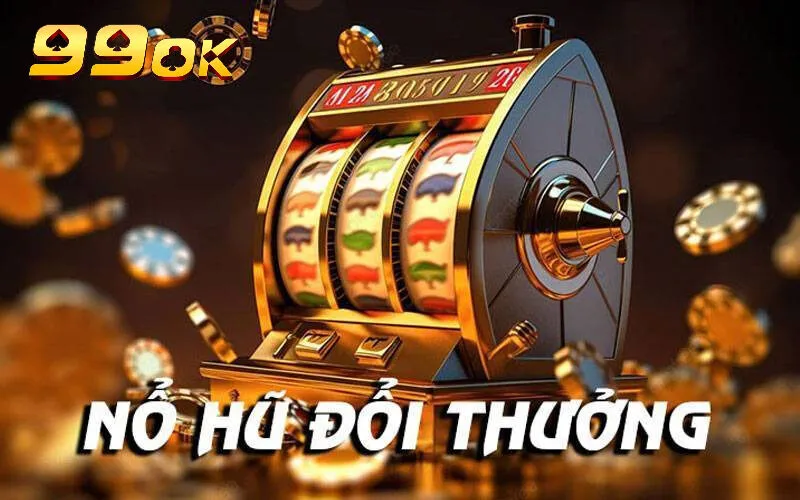 Đôi nét về nổ hũ đổi thưởng tại 99ok
