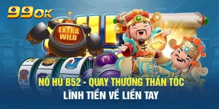 Đôi nét về nổ hũ b52