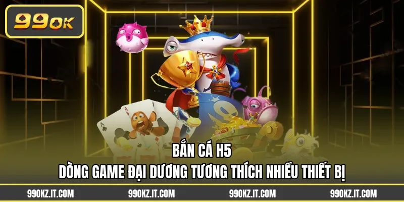 Bắn cá H5