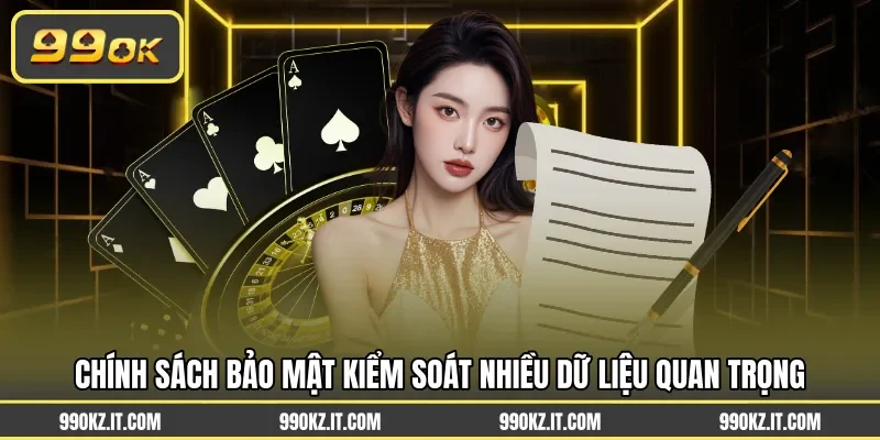 Chính sách bảo mật kiểm soát nhiều dữ liệu quan trọng