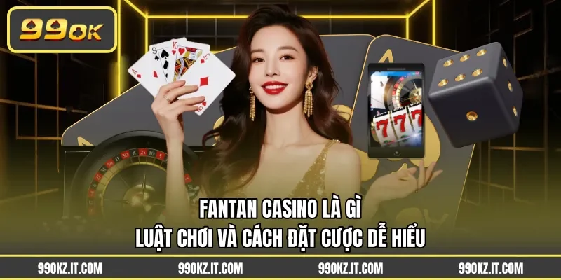 Fantan casino là gì