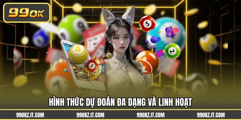 Hình thức dự đoán đa dạng và linh hoạt