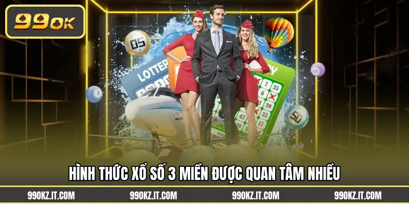 Hình thức xổ số 3 miền được quan tâm nhiều