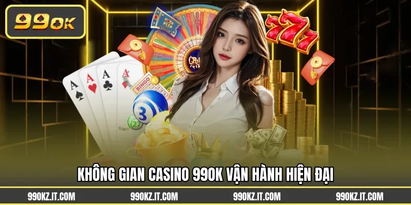 Không gian casino 99OK vận hành hiện đại
