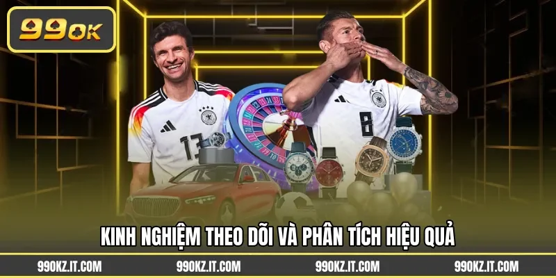 Kinh nghiệm theo dõi và phân tích hiệu quả