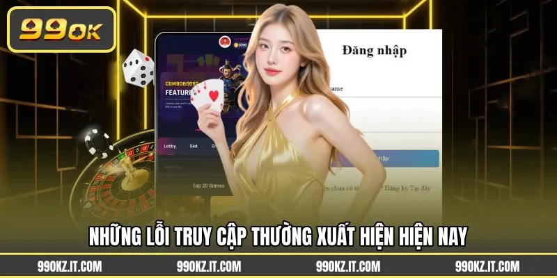 Những lỗi truy cập thường xuất hiện hiện nay