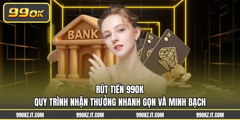 Rút tiền 99OK