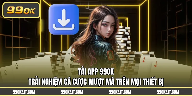 Tải app 99OK